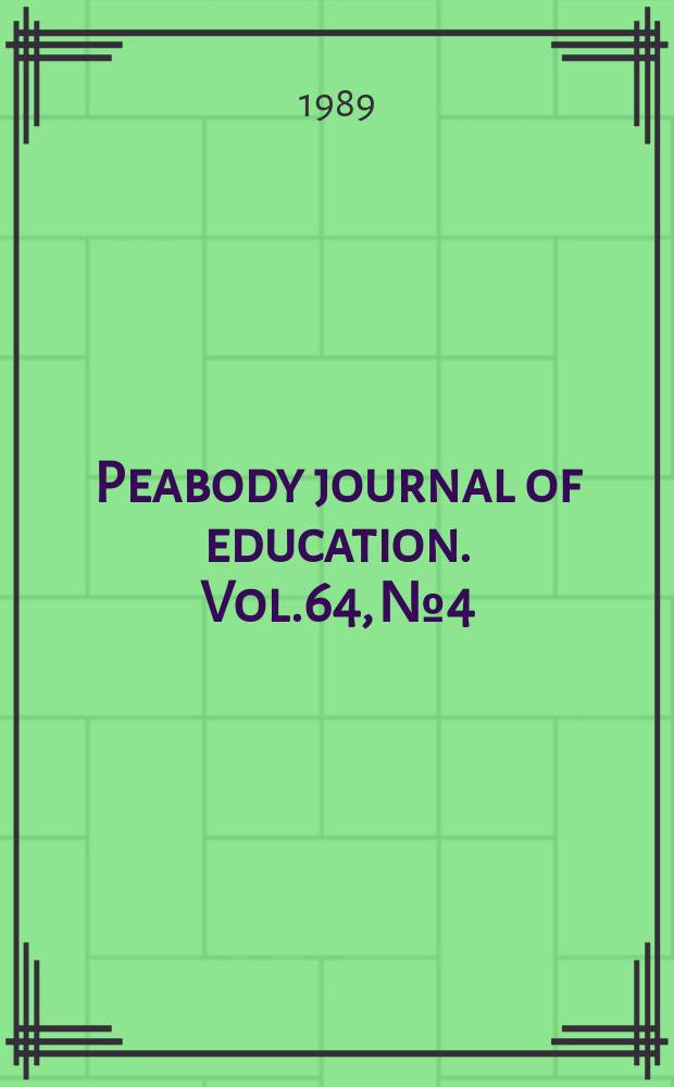 Peabody journal of education. Vol.64, №4 : Sex equity and sexuality in education. 1987