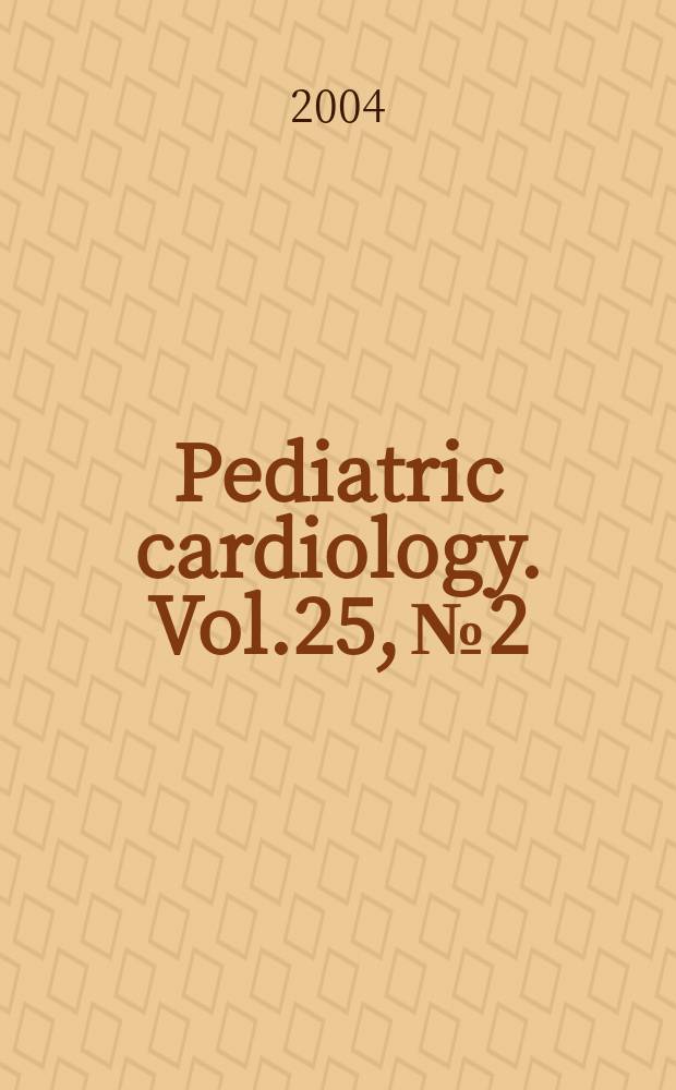 Pediatric cardiology. Vol.25, №2