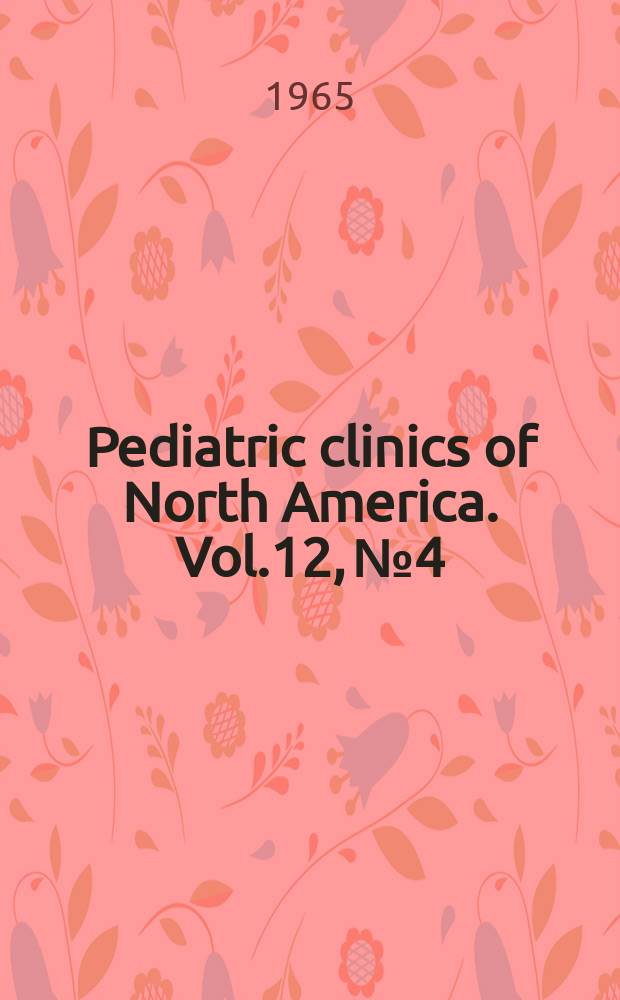 Pediatric clinics of North America. Vol.12, №4 : School health problems