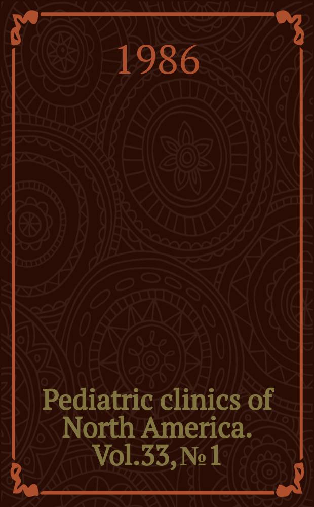 Pediatric clinics of North America. Vol.33, №1 : The newborn