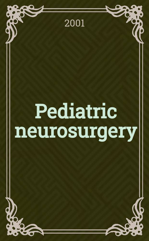 Pediatric neurosurgery : Official journal of the American society of pediatric neurosurgeons. Vol.34, №1