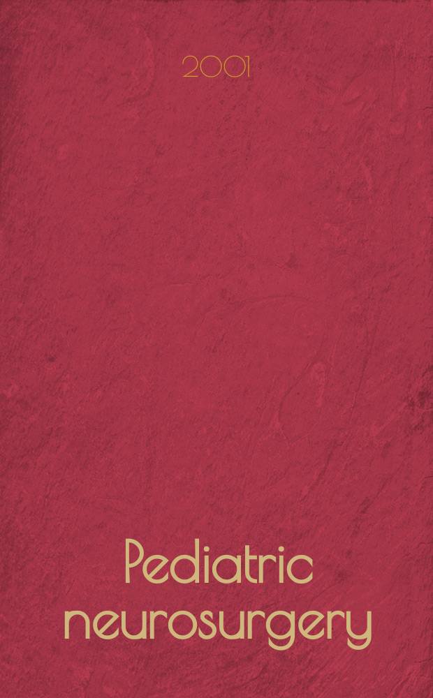 Pediatric neurosurgery : Official journal of the American society of pediatric neurosurgeons. Vol.35, №6