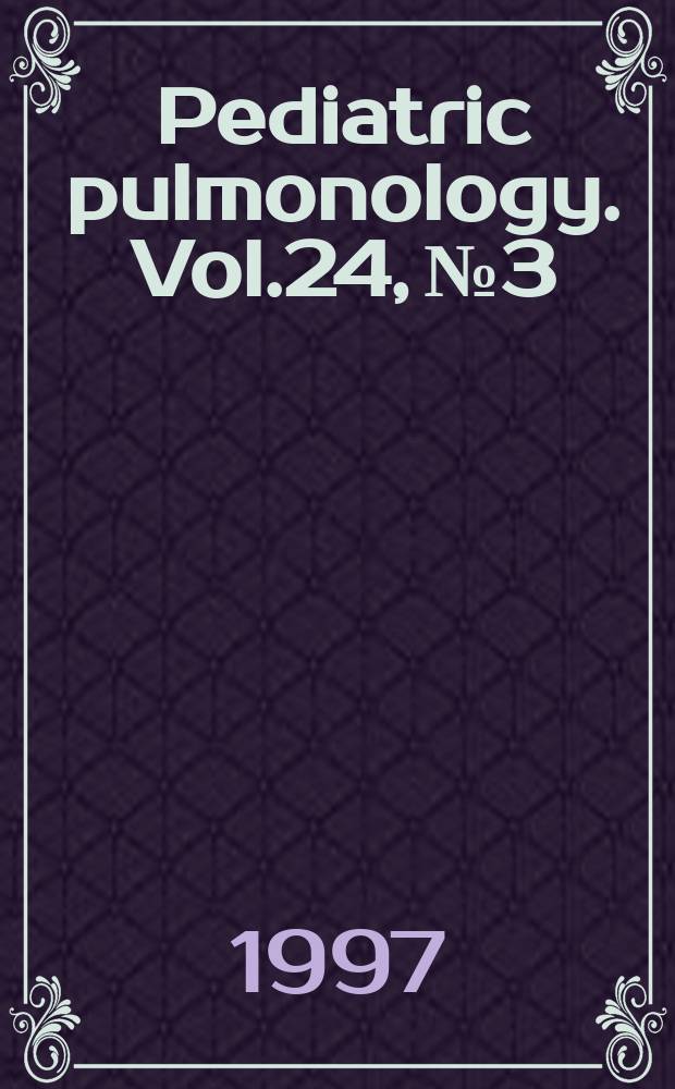 Pediatric pulmonology. Vol.24, №3
