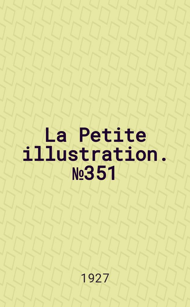 La Petite illustration. № 351 : Le gentleman de l'Ohio