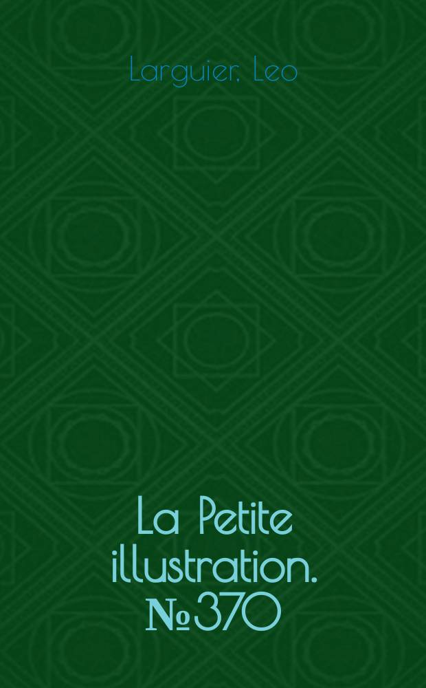 La Petite illustration. № 370 : Les Bonaparte