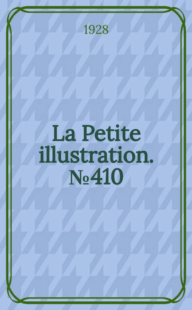 La Petite illustration. № 410 : J'ai tu&eacute;