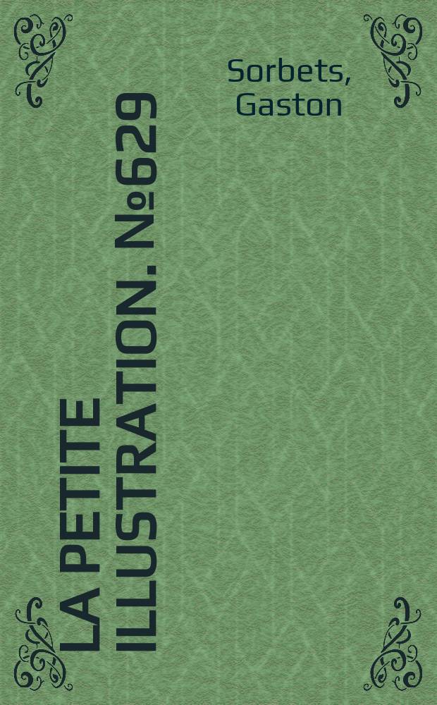 La Petite illustration. № 629 : La moisson verte
