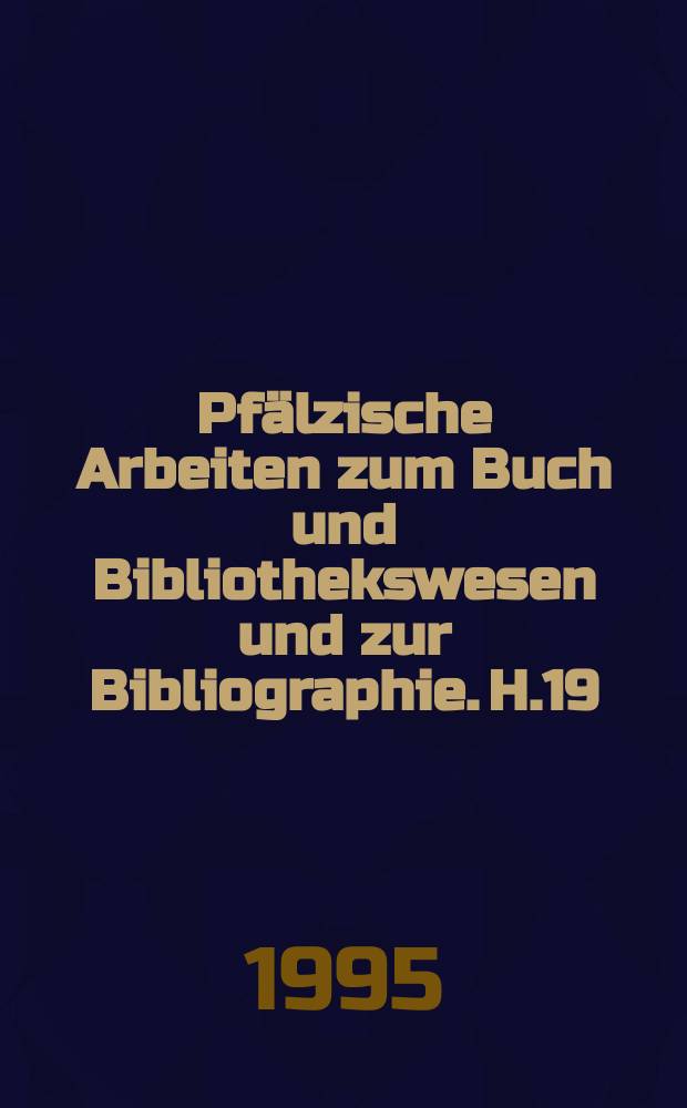 Pfälzische Arbeiten zum Buch und Bibliothekswesen und zur Bibliographie. H.19 : Musik für den Stummfilm
