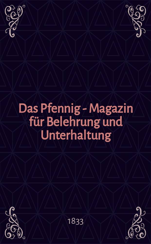 Das Pfennig - Magazin für Belehrung und Unterhaltung