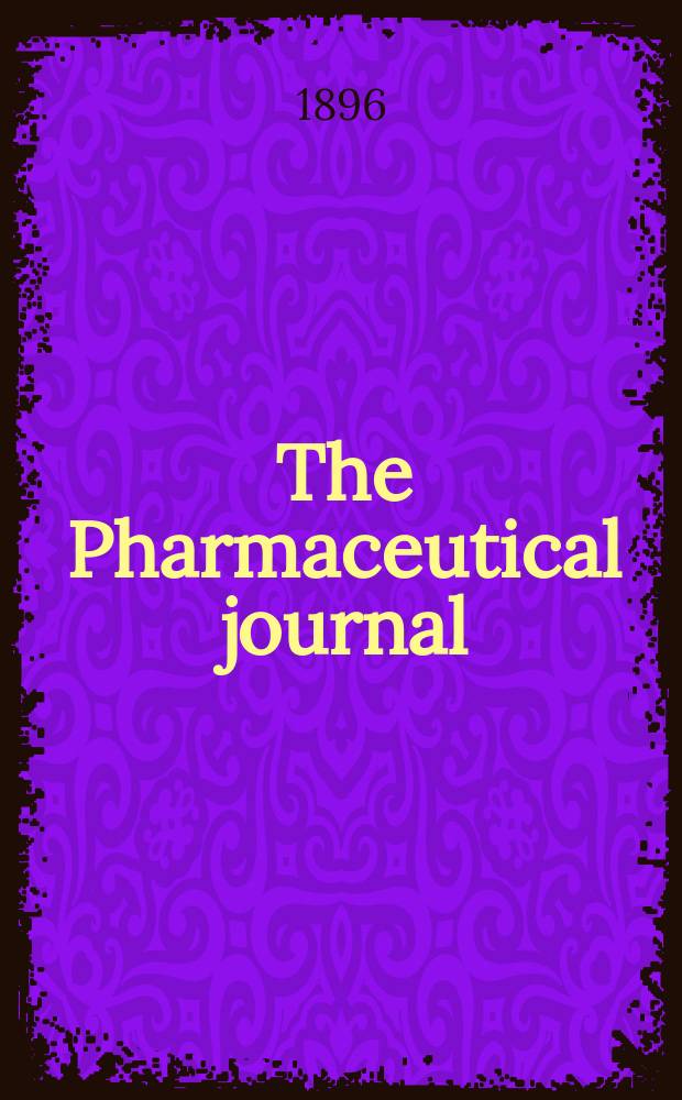 The Pharmaceutical journal : A weekly record of pharmacy and allied sciences Establ. 1841. Vol.3 (57), №1368