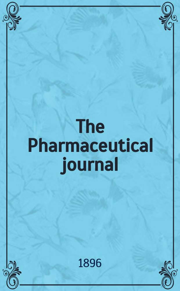 The Pharmaceutical journal : A weekly record of pharmacy and allied sciences Establ. 1841. Vol.3 (57), №1382