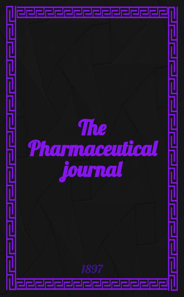 The Pharmaceutical journal : A weekly record of pharmacy and allied sciences Establ. 1841. Vol.4 (58), №1388