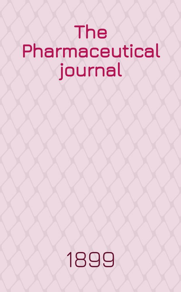 The Pharmaceutical journal : A weekly record of pharmacy and allied sciences Establ. 1841. Vol.9 (63), №1531