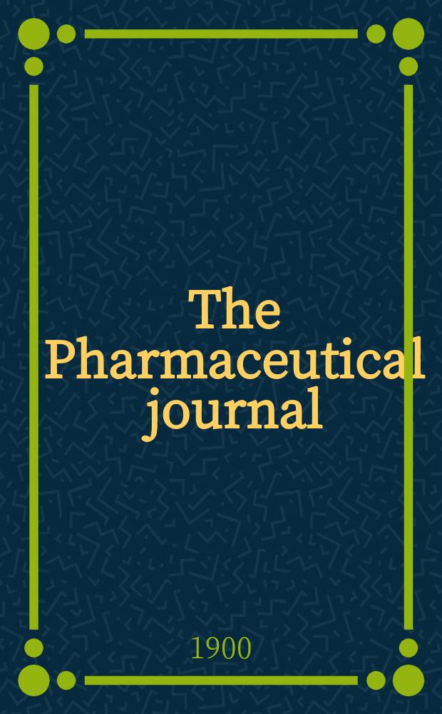 The Pharmaceutical journal : A weekly record of pharmacy and allied sciences Establ. 1841. Vol.10 (64), №1551