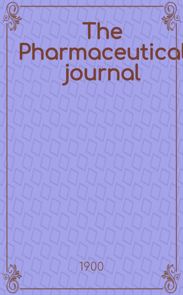 The Pharmaceutical journal : A weekly record of pharmacy and allied sciences Establ. 1841. Vol.10 (64), №1565