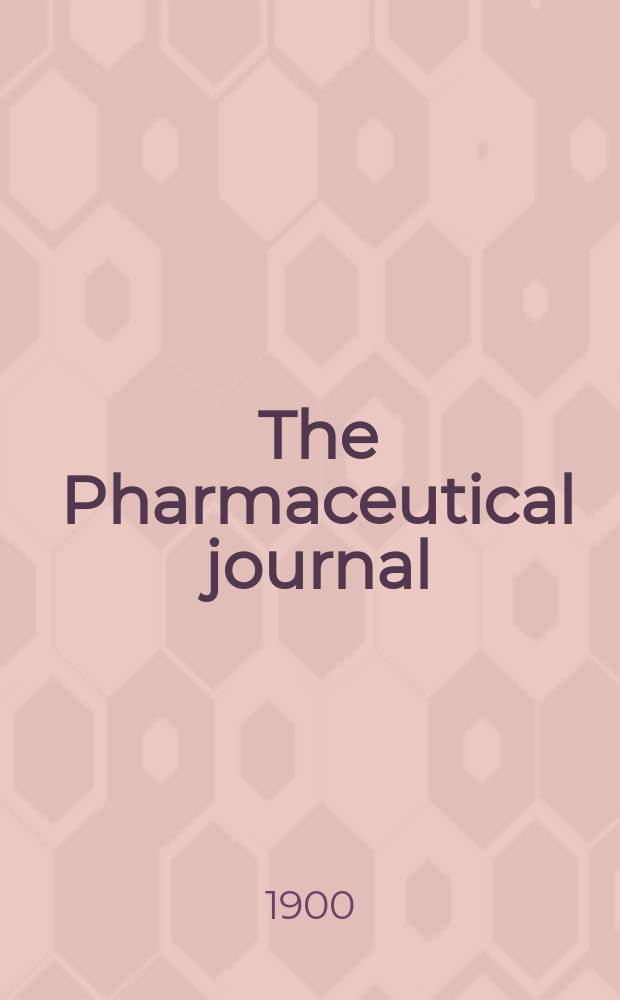 The Pharmaceutical journal : A weekly record of pharmacy and allied sciences Establ. 1841. Vol.11 (65), №1579