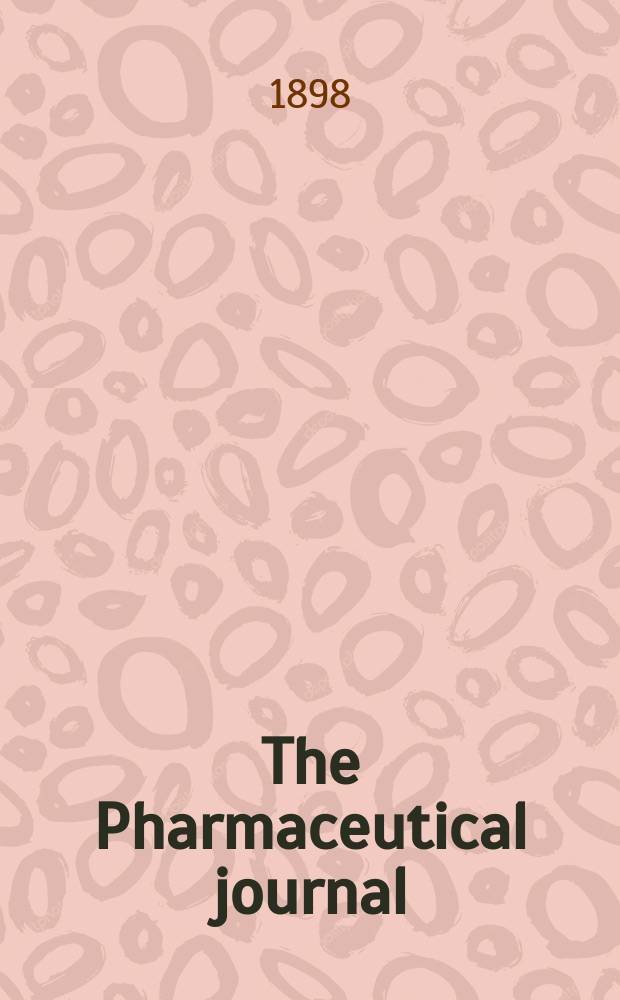 The Pharmaceutical journal : A weekly record of pharmacy and allied sciences Establ. 1841. Vol.6 (60), №1444