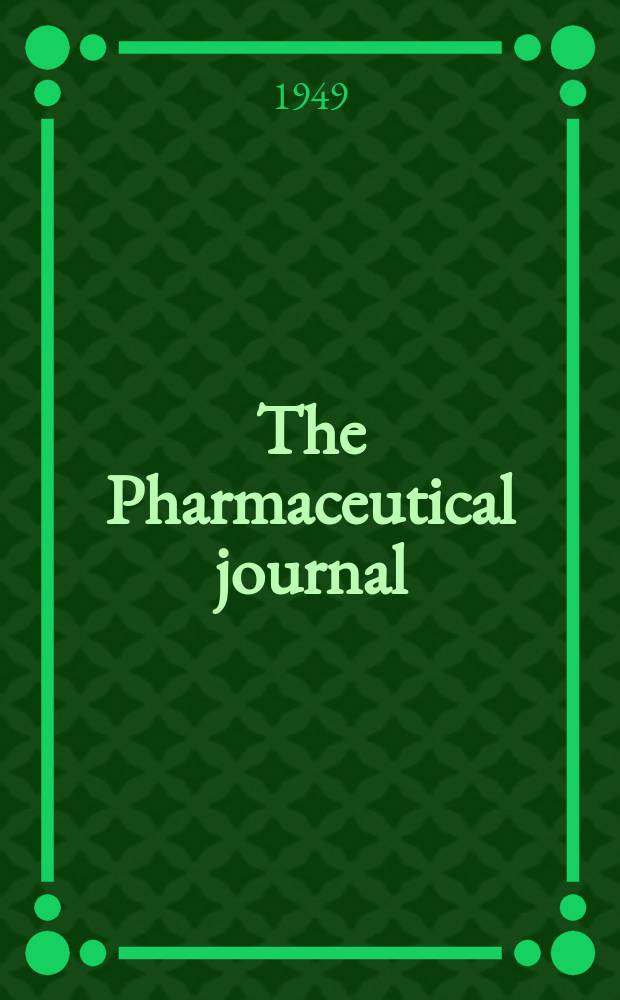 The Pharmaceutical journal : A weekly record of pharmacy and allied sciences Establ. 1841. Vol.108 (162), №4444