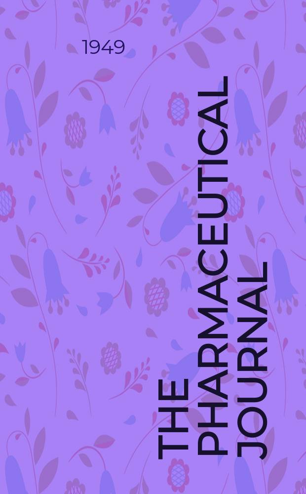 The Pharmaceutical journal : A weekly record of pharmacy and allied sciences Establ. 1841. Vol.108 (162), №4453