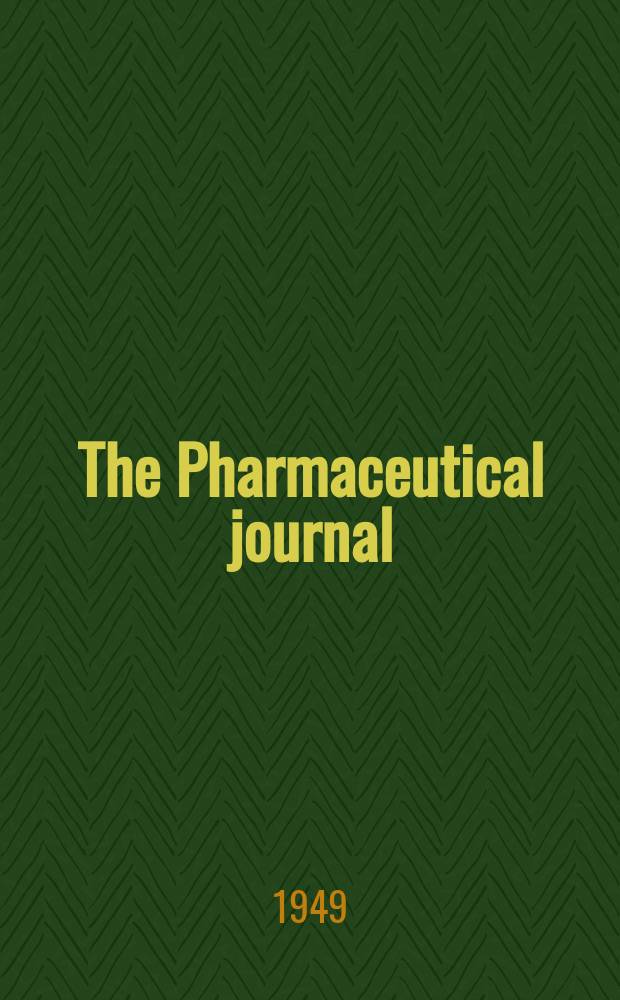 The Pharmaceutical journal : A weekly record of pharmacy and allied sciences Establ. 1841. Vol.108 (162), №4457