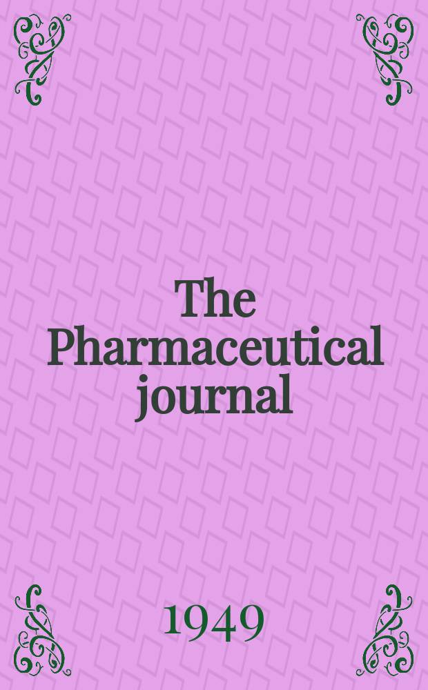 The Pharmaceutical journal : A weekly record of pharmacy and allied sciences Establ. 1841. Vol.108 (162), №4464