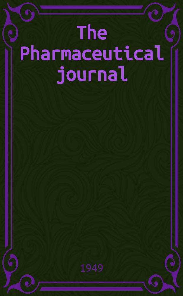 The Pharmaceutical journal : A weekly record of pharmacy and allied sciences Establ. 1841. Vol.109 (163), №4478