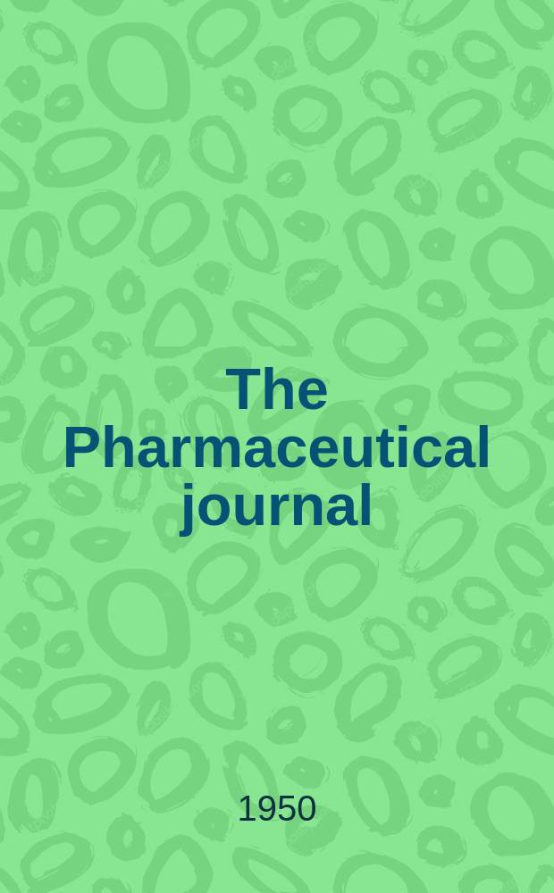 The Pharmaceutical journal : A weekly record of pharmacy and allied sciences Establ. 1841. Vol.110 (164), №4517