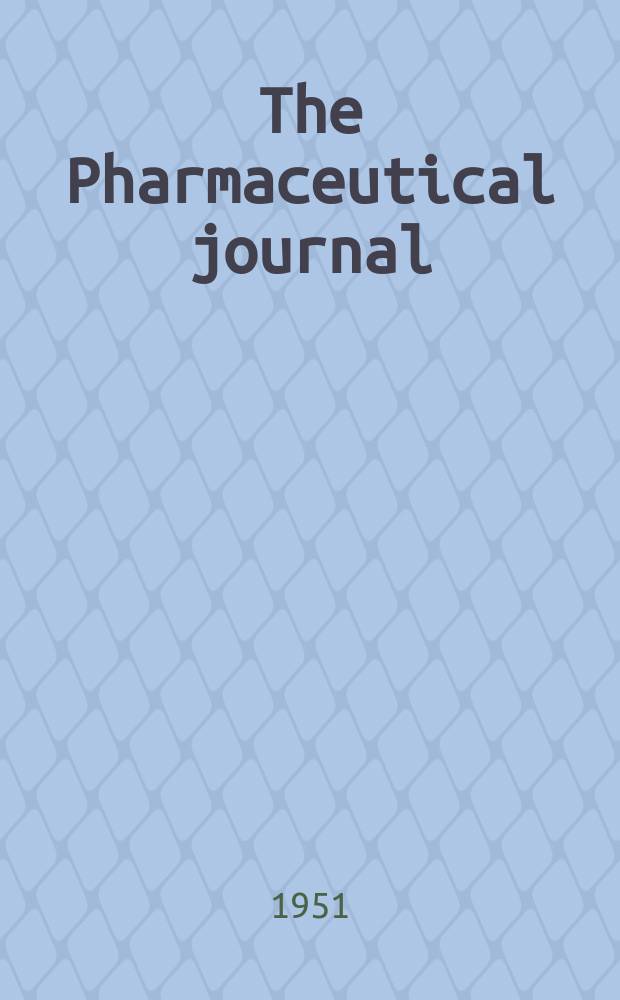 The Pharmaceutical journal : A weekly record of pharmacy and allied sciences Establ. 1841. Vol.113 (167), №4591