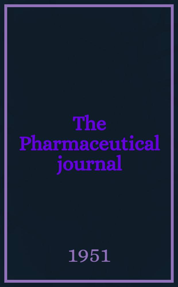 The Pharmaceutical journal : A weekly record of pharmacy and allied sciences Establ. 1841. Vol.113 (167), №4598