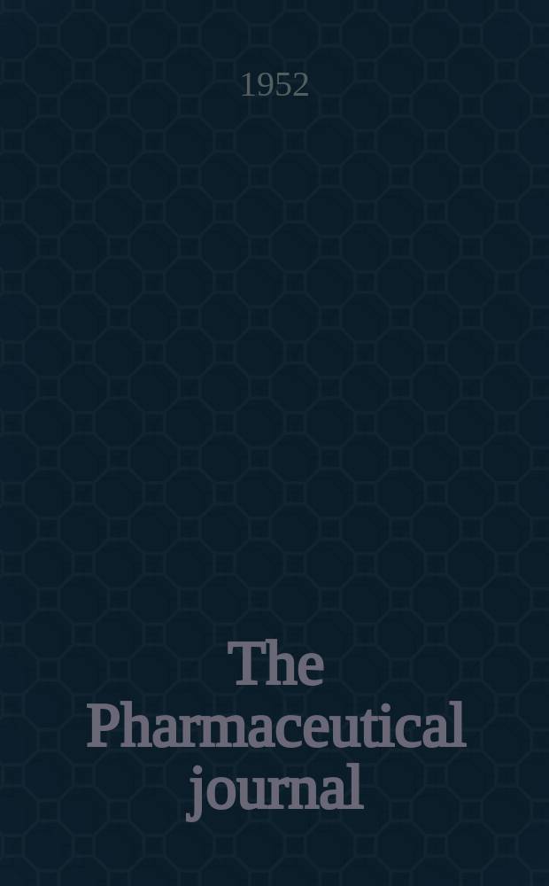 The Pharmaceutical journal : A weekly record of pharmacy and allied sciences Establ. 1841. Vol.114 (168), №4608