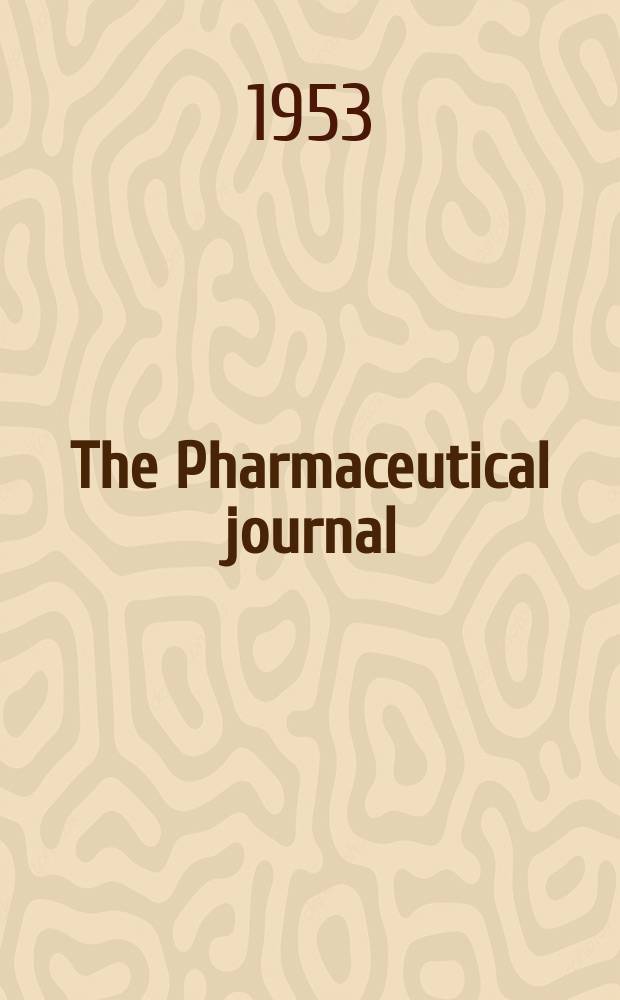 The Pharmaceutical journal : A weekly record of pharmacy and allied sciences Establ. 1841. Vol.116 (170), №4664