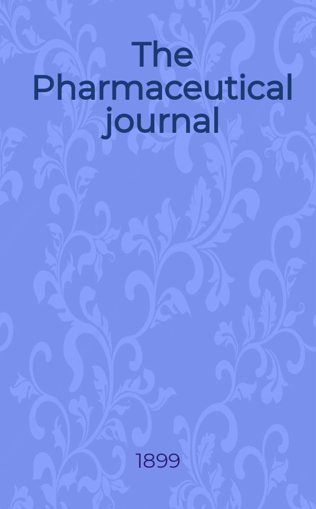 The Pharmaceutical journal : A weekly record of pharmacy and allied sciences Establ. 1841. Vol.8 (62), №1497