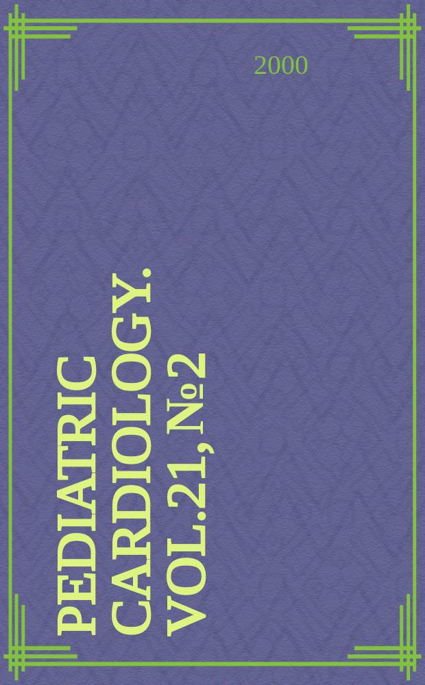 Pediatric cardiology. Vol.21, №2