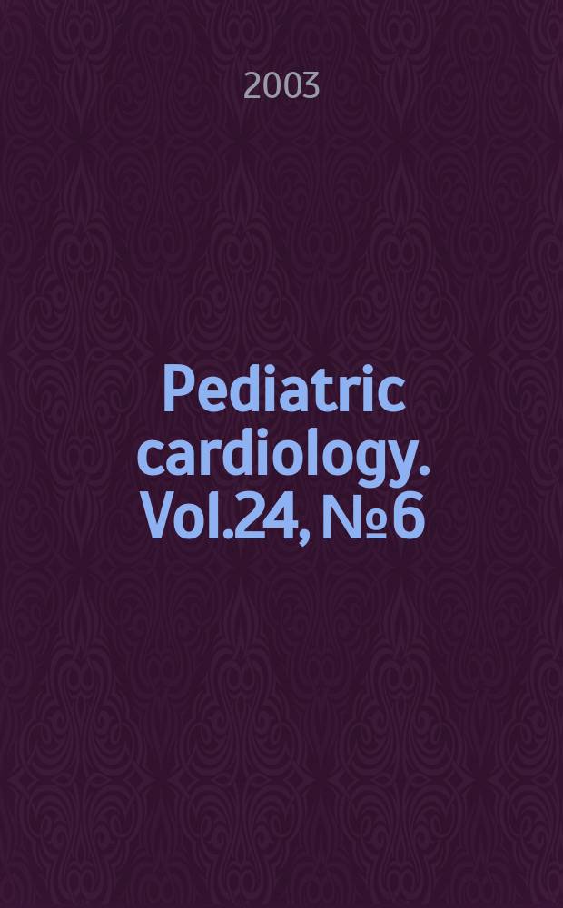 Pediatric cardiology. Vol.24, №6