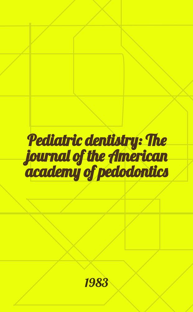 Pediatric dentistry : The journal of the American academy of pedodontics