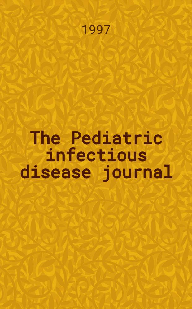 The Pediatric infectious disease journal : A journal for clinicians. Vol.16, №2