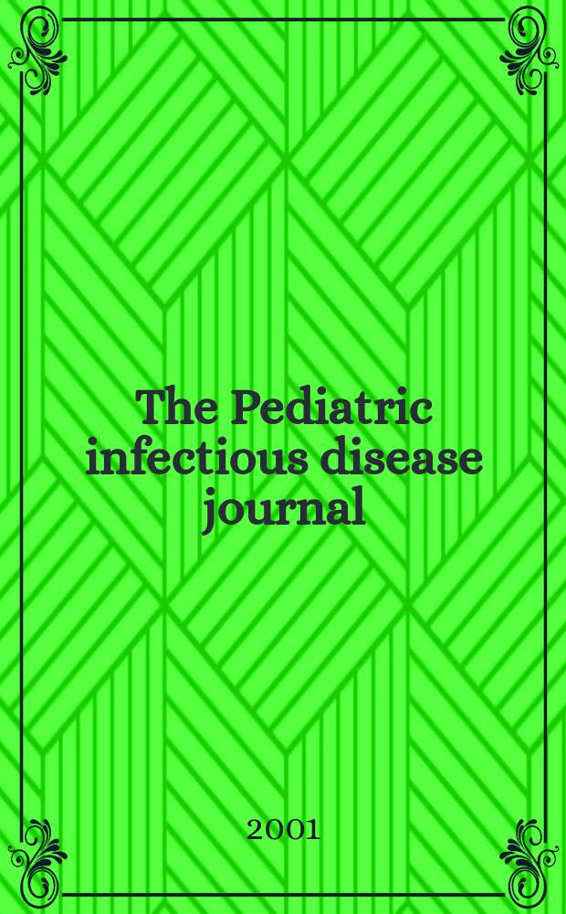 The Pediatric infectious disease journal : A journal for clinicians. Vol.20, №4