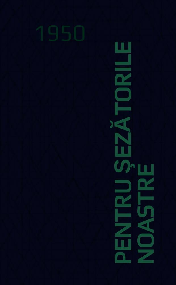 Pentru şezătorile noastre