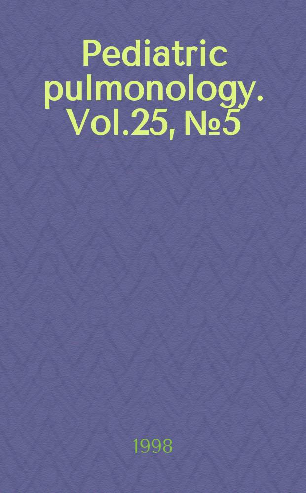 Pediatric pulmonology. Vol.25, №5