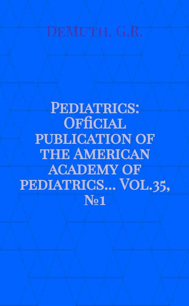 Pediatrics : Official publication of the American academy of pediatrics... Vol.35, №1 (P. 2) : The growth of lung function