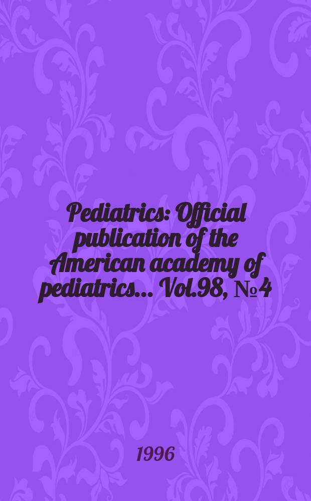 Pediatrics : Official publication of the American academy of pediatrics... Vol.98, №4 (Pt. 2) : The short- and long-term consequences of corporal punishment