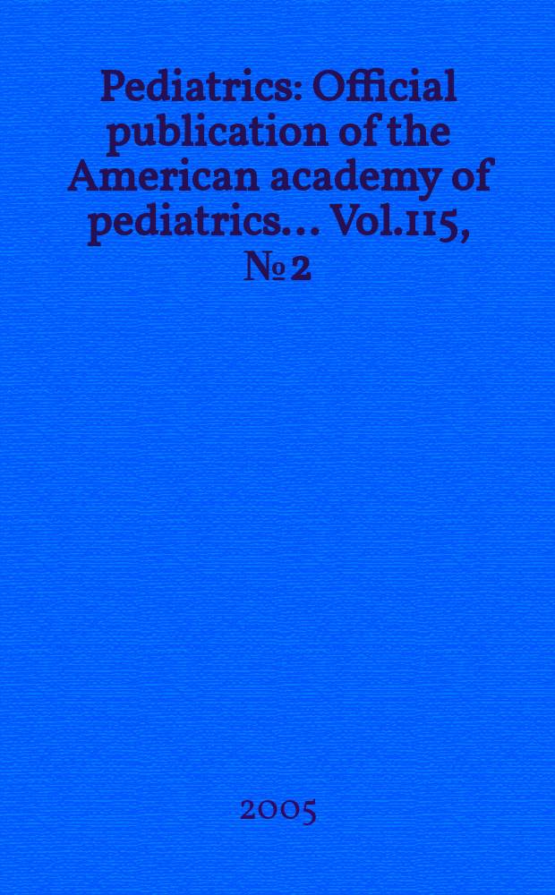 Pediatrics : Official publication of the American academy of pediatrics... Vol.115, №2 (Pt. 2) : Community-based interventions for improving perinatal and neonatal health outcomes in developing countries