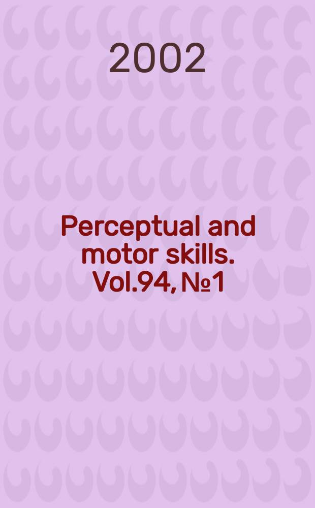 Perceptual and motor skills. Vol.94, №1