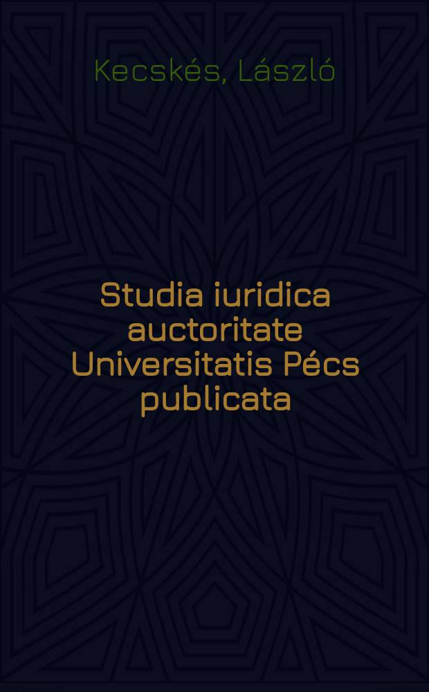 Studia iuridica auctoritate Universitatis Pécs publicata : Staatliche Immunität und Verantwortlichkeit für Schäden