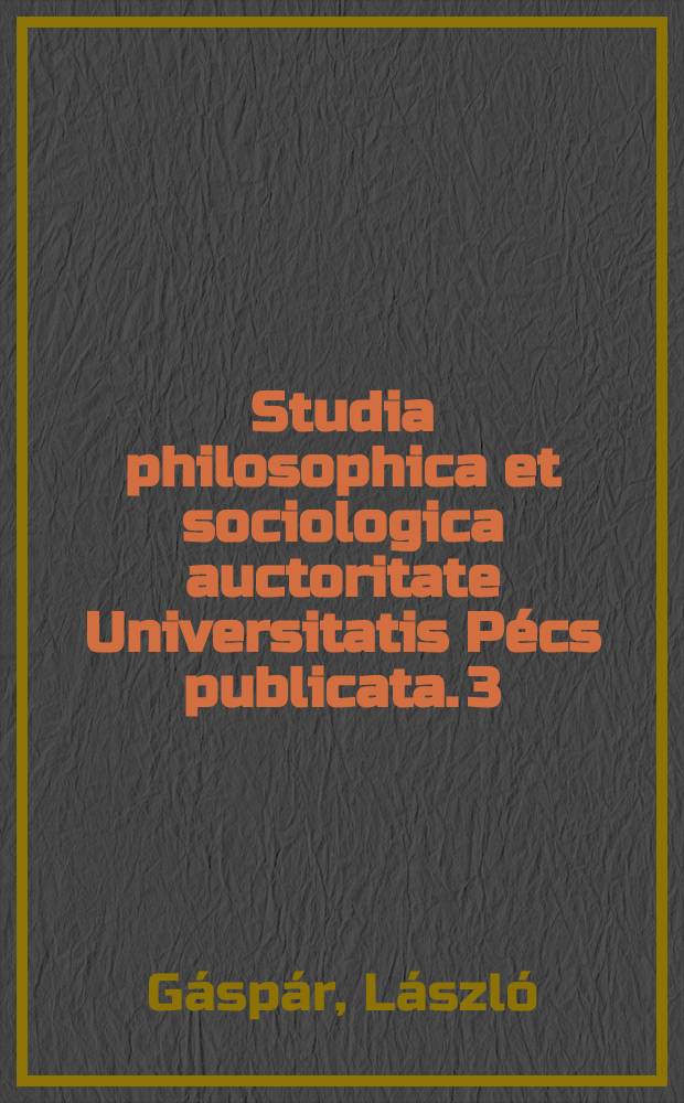 Studia philosophica et sociologica auctoritate Universitatis Pécs publicata. 3 : The first appearance of subject-production