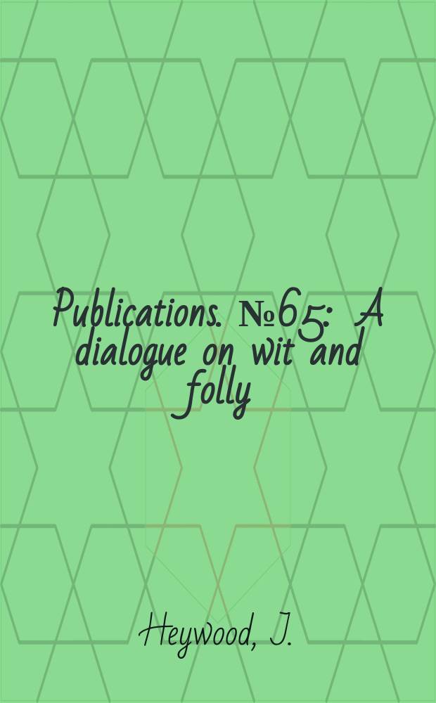 [Publications]. №65 : A dialogue on wit and folly