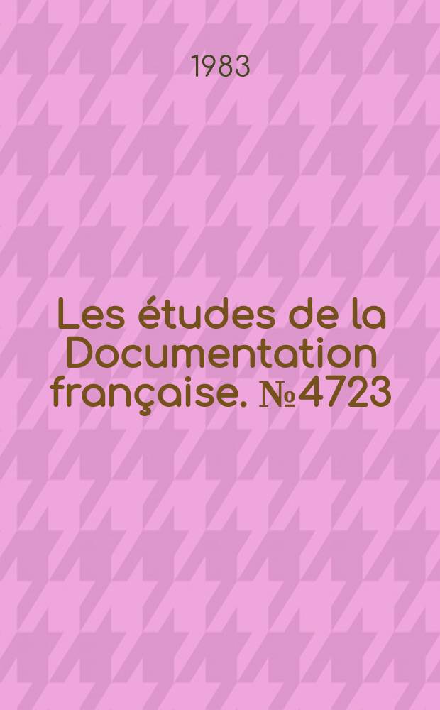 Les études de la Documentation française. № 4723/4724