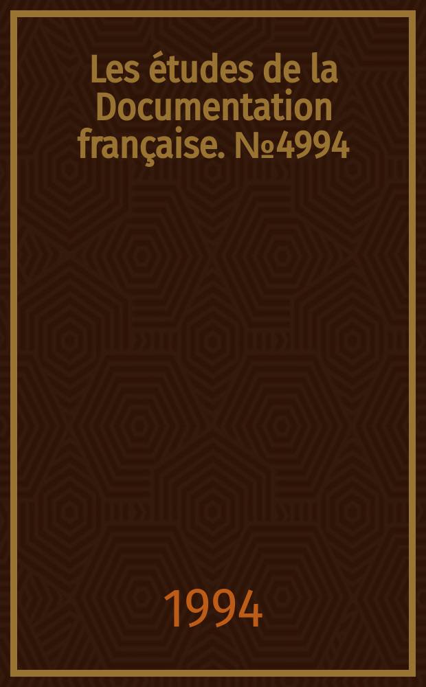 Les études de la Documentation française. № 4994/4995