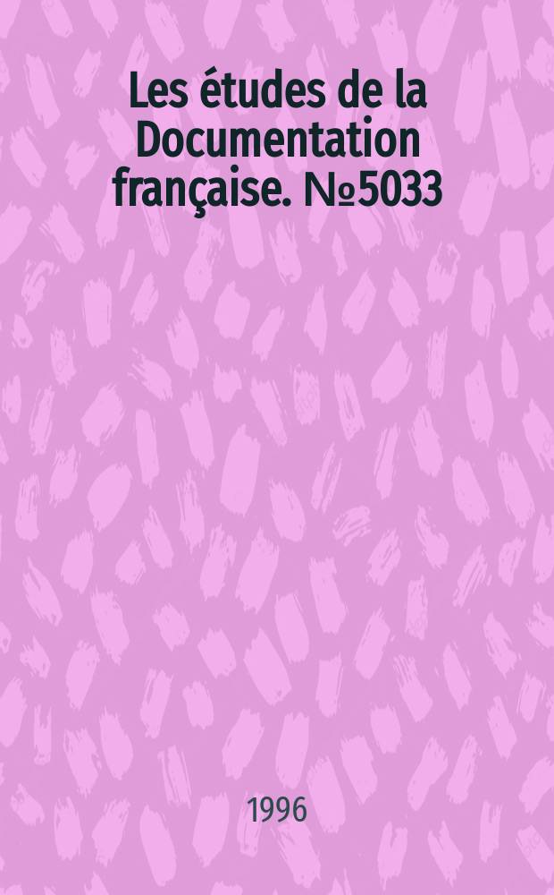 Les études de la Documentation française. № 5033/5034