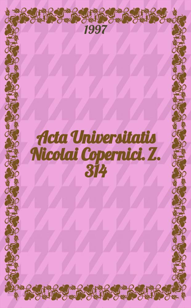 Acta Universitatis Nicolai Copernici. Z. 314 : (Twórczość: Zdolności. Środowisko. Edukacja)
